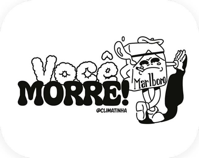 Climatinha cartoon: a smoking Marlboro pack character beside the words “Você morre!”