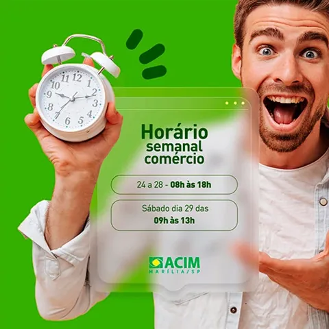 ACIM Marília post with weekly store hours: excited man holding an alarm clock